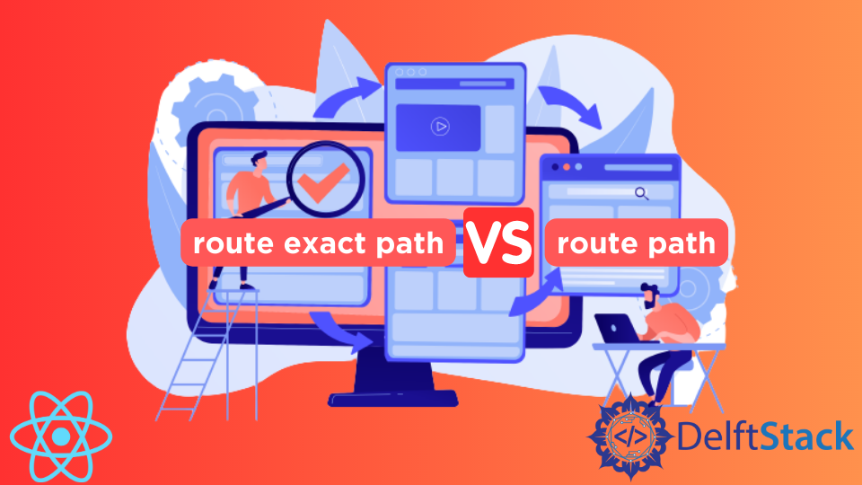 difference-between-route-exact-path-and-route-path-delft-stack